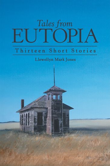 Tales from Eutopia - Llewellyn Mark Jones