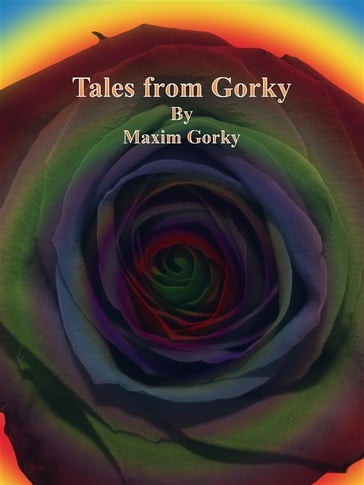 Tales from Gorky - Maxim Gorky