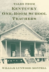 Tales from Kentucky One-Room School Teachers