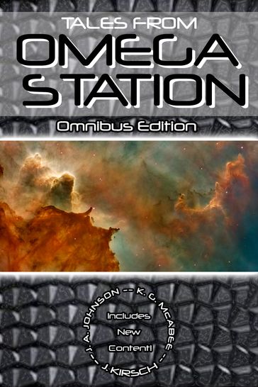 Tales from Omega Station: Omnibus Edition - J. A. Johnson - K.G. McAbee - J. Kirsch