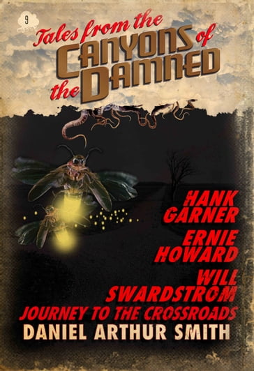 Tales from the Canyons of the Damned: No. 9 - Daniel Arthur Smith - Ernie Howard - Hank Garner - Will Swardstrom