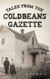 Tales from the Coldbeans Gazette