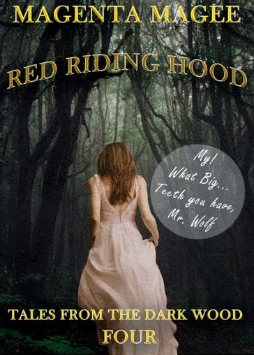 Tales from the Dark Woods 4: Red Riding Hood - Magenta Magee