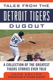 Tales from the Detroit Tigers Dugout