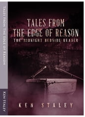 Tales from the Edge of Reason