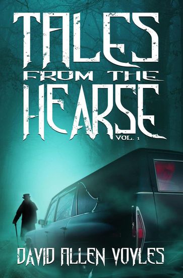Tales from the Hearse - David Allen Voyles