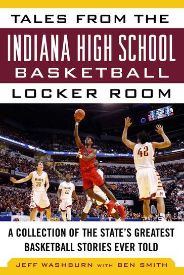 Tales from the Indiana High School Basketball Locker Room - Ben Smith - Washburn Jeff