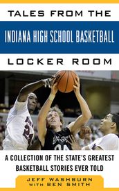 Tales from the Indiana High School Basketball Locker Room