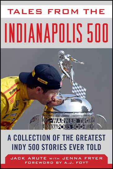 Tales from the Indianapolis 500 - Jack Arute - Jenna Fryer