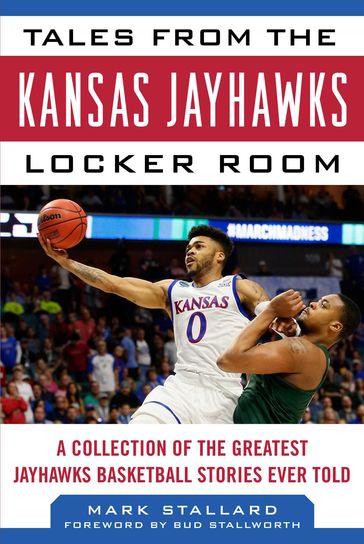 Tales from the Kansas Jayhawks Locker Room - Mike Stallard