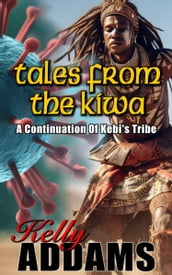 Tales from the Kiwa: A Continuation of Kebi s Tribe