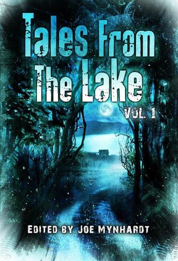 Tales from the Lake: Volume 1 - J. Daniel Stone - Jennifer Loring - William Ritchey