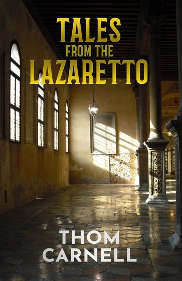 Tales from the Lazaretto - Thom Carnell