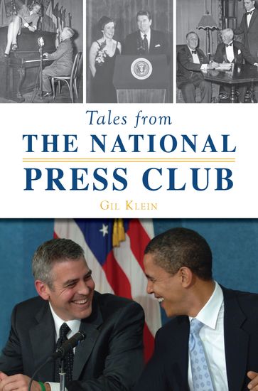 Tales from the National Press Club - Gil Klein