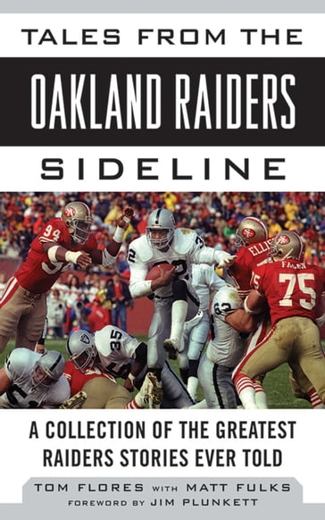 Tales from the Oakland Raiders Sideline - Matt Fulks - Tom Flores