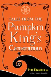 Tales from the Pumpkin King s Cameraman