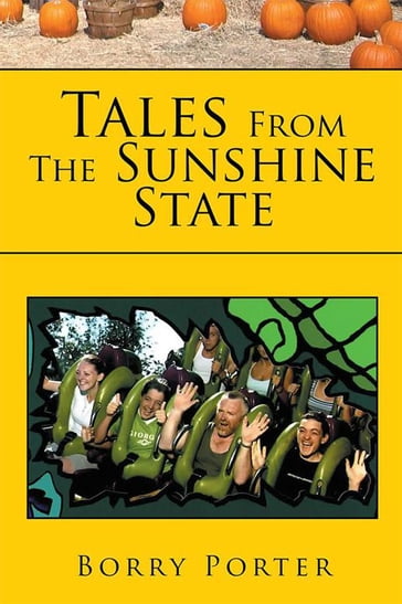 Tales from the Sunshine State - Borry Porter