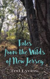 Tales from the Wilds of New Jersey