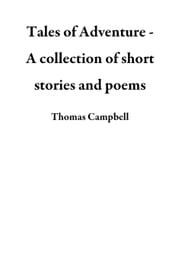 Tales of Adventure - A collection of short stories and poems