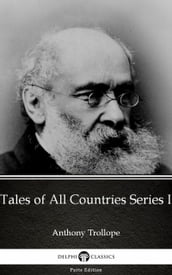 Tales of All Countries Series I by Anthony Trollope (Illustrated)