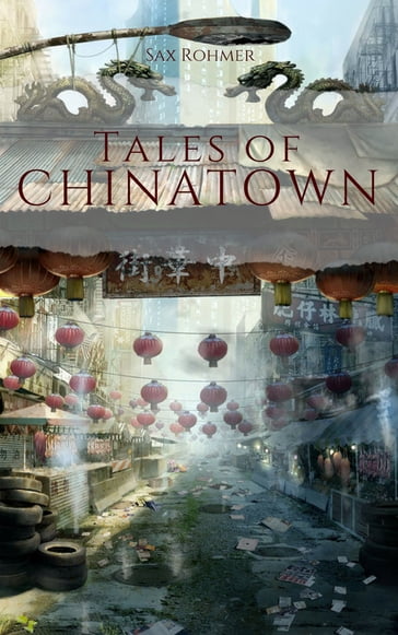 Tales of Chinatown - Sax Rohmer