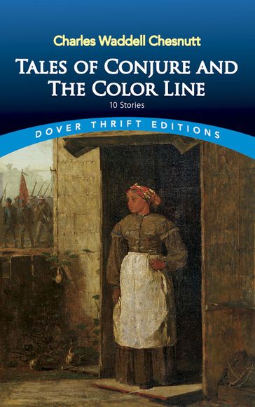 Tales of Conjure and The Color Line - Charles Waddell Chesnutt