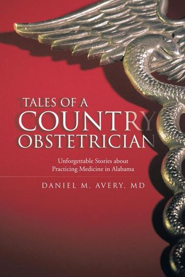 Tales of a Country Obstetrician - Daniel M. Avery