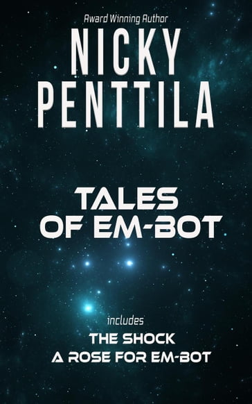 Tales of Em-bot - Nicky Penttila