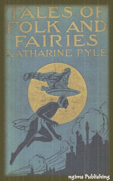 Tales of Folk and Fairies (Illustrated + Active TOC) - Katharine Pyle