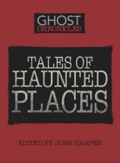 Tales of Haunted Places