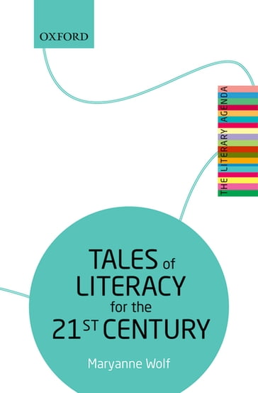 Tales of Literacy for the 21st Century - Maryanne Wolf