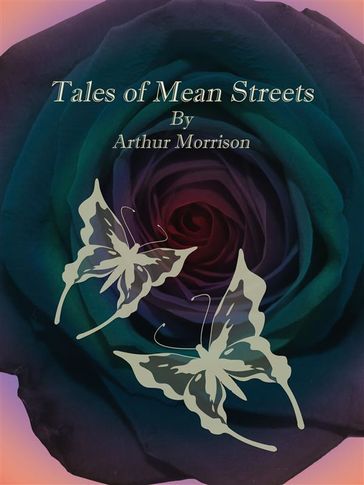 Tales of Mean Streets - Arthur Morrison