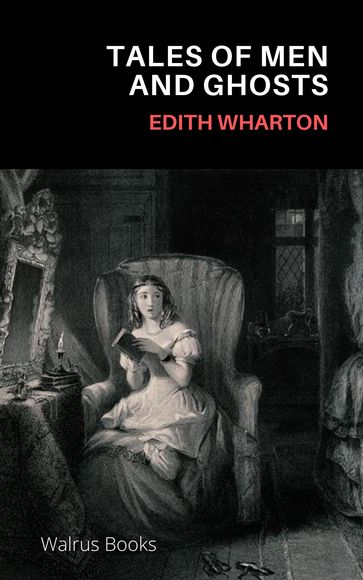 Tales of Men and Ghosts - Edith Wharton