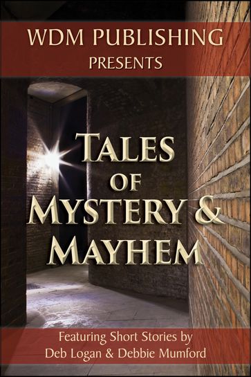 Tales of Mystery and Mayhem - Deb Logan - Debbie Mumford