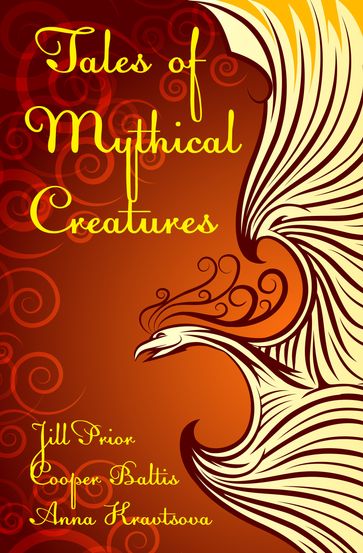 Tales of Mythical Creatures: A collection of stories for English Language Learners - Anna Kravtsova - Cooper Baltis - Jill Prior