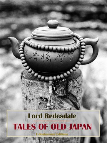 Tales of Old Japan - Lord Redesdale