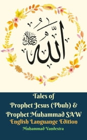 Tales of Prophet Jesus (Pbuh) & Prophet Muhammad SAW English Languange Edition