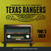 Tales of Texas Rangers: Fool s Gold