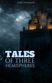 Tales of Three Hemispheres