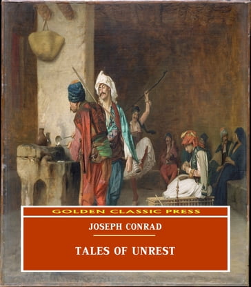 Tales of Unrest - Joseph Conrad