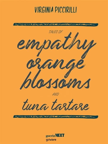 Tales of empathy, orange blossoms and tuna tartare - Virginia Piccirilli