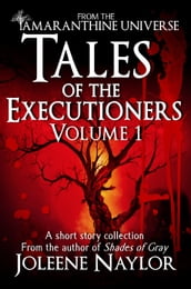 Tales of the Executioners, Volume One