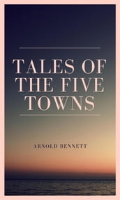 Tales of the Five Towns