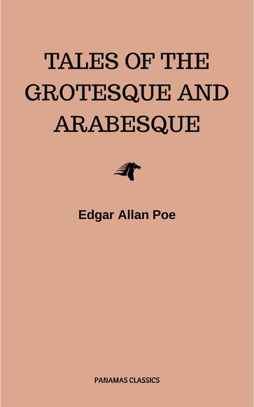 Tales of the Grotesque and Arabesque - Edgar Allan Poe