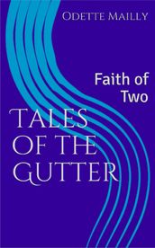 Tales of the Gutter: Faith of Two