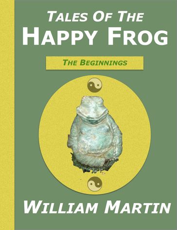 Tales of the Happy Frog - William Martin