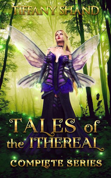 Tales of the Ithereal Box Set Books 1-4 - Tiffany Shand