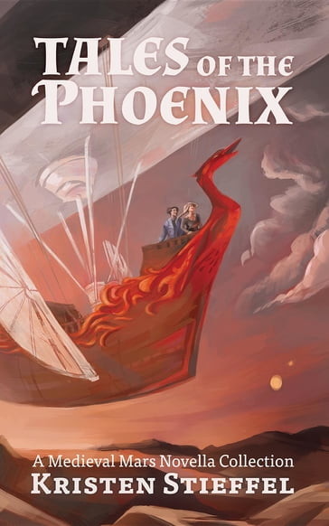 Tales of the Phoenix - Kristin Stieffel