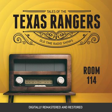 Tales of the Texas Rangers: Room 114 - Eric Freiwald - Robert Schaefer