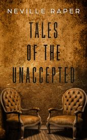 Tales of the Unaccepted